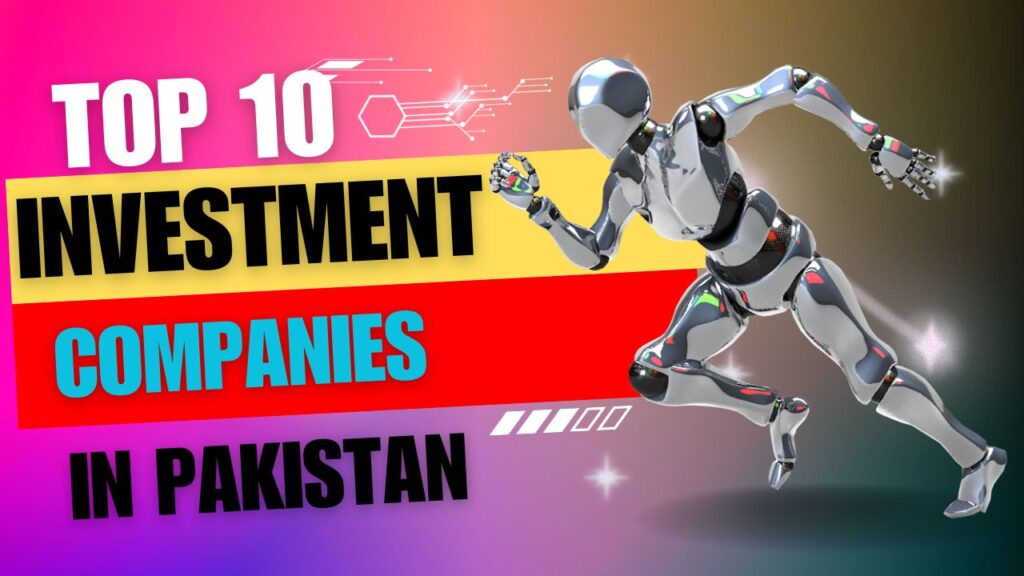 Top 10 investment companies in Pakistan