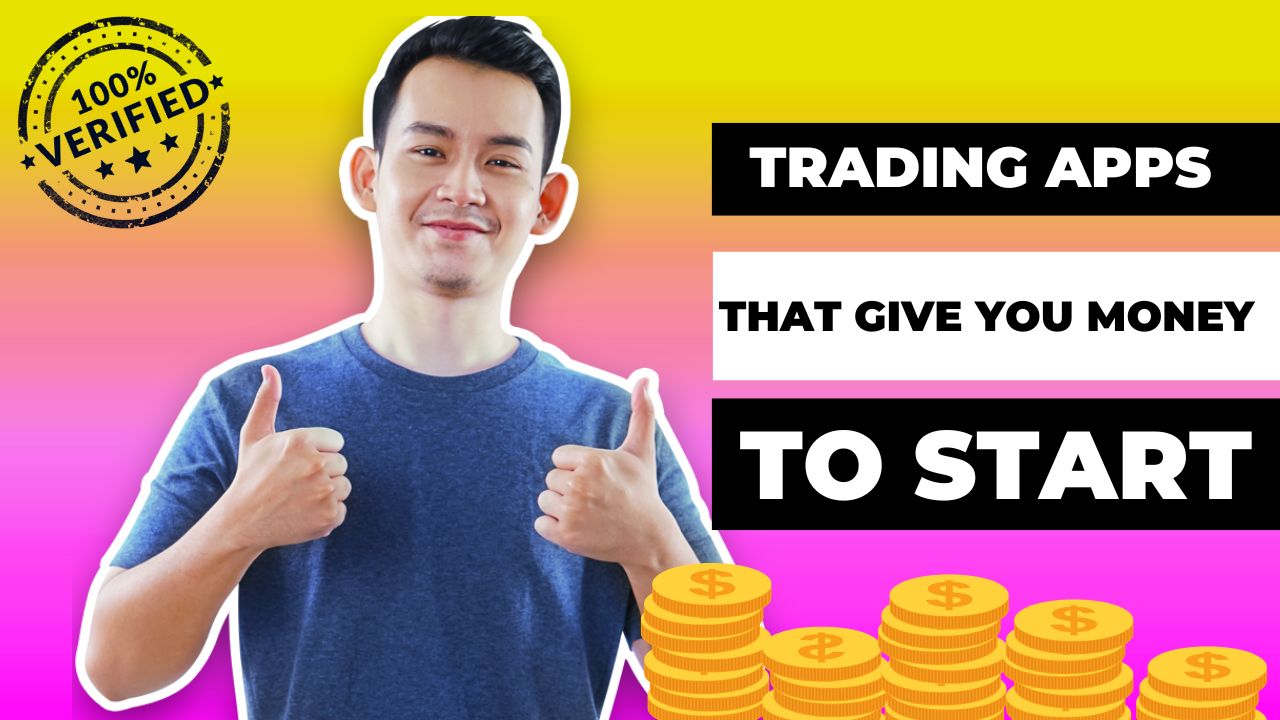 Trading apps that give you money to start