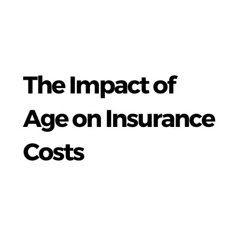 The Impact of Age on Insurance Costs