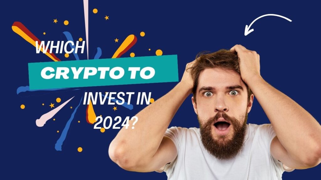 Which crypto to invest in 2024?